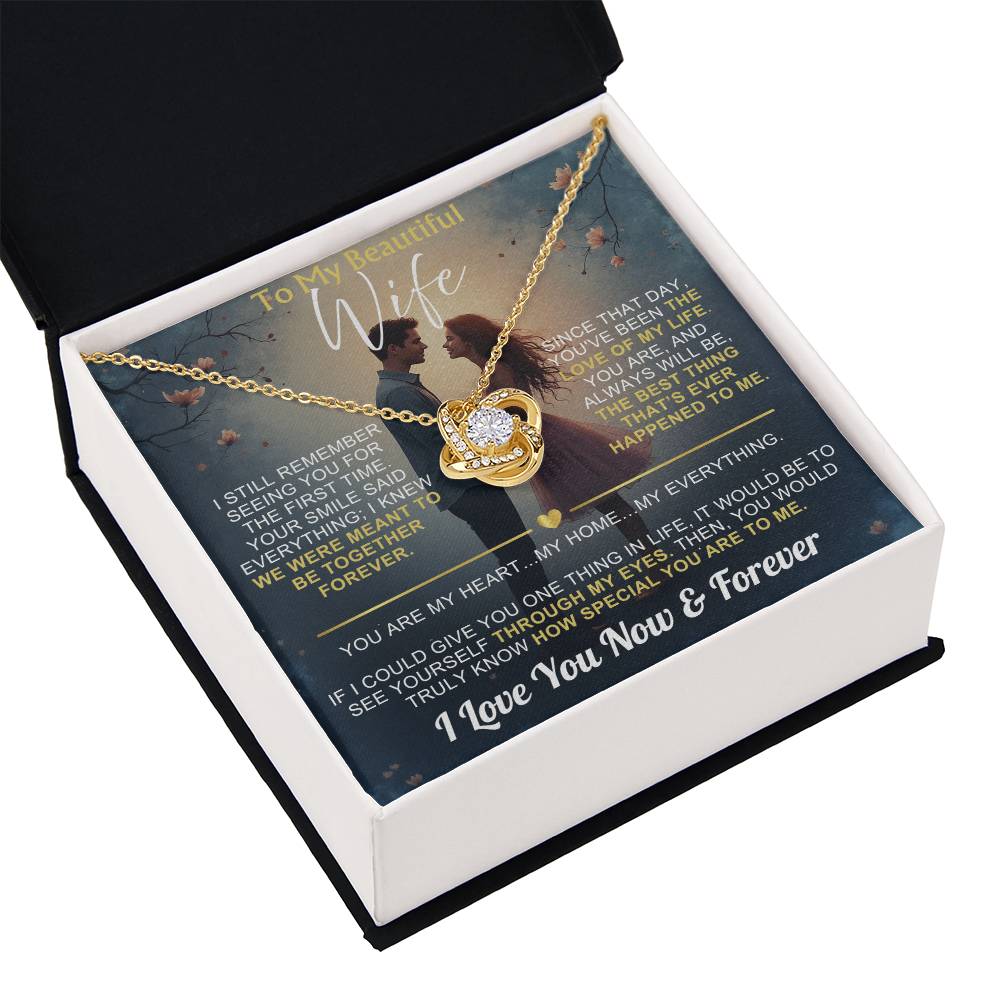 To My Wife - I Love You Now & Forever Love Knot - Gift Set