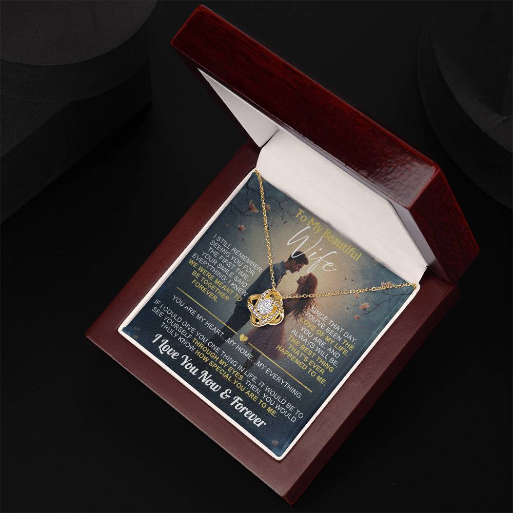 To My Wife - I Love You Now & Forever Love Knot - Gift Set