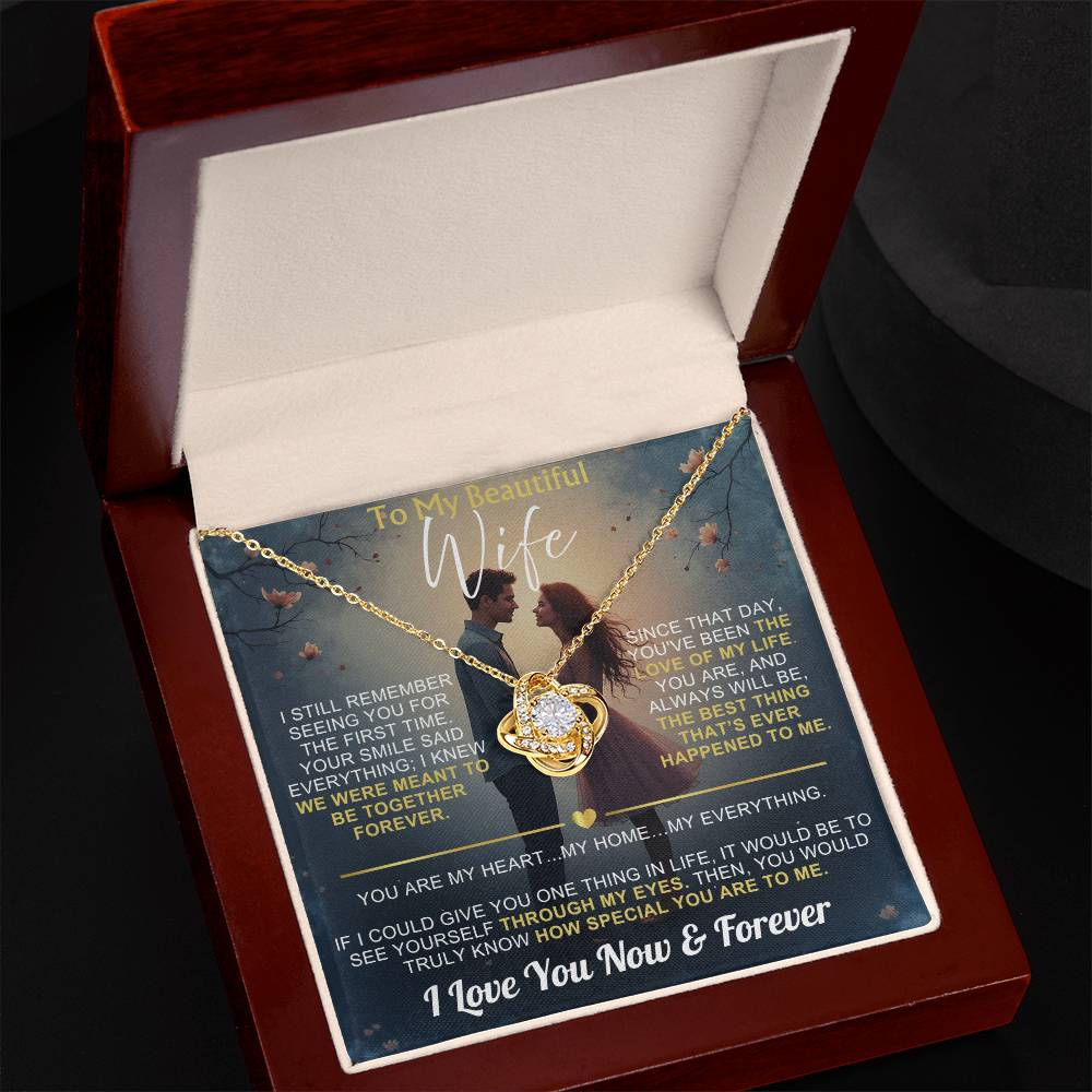 To My Wife - I Love You Now & Forever Love Knot - Gift Set