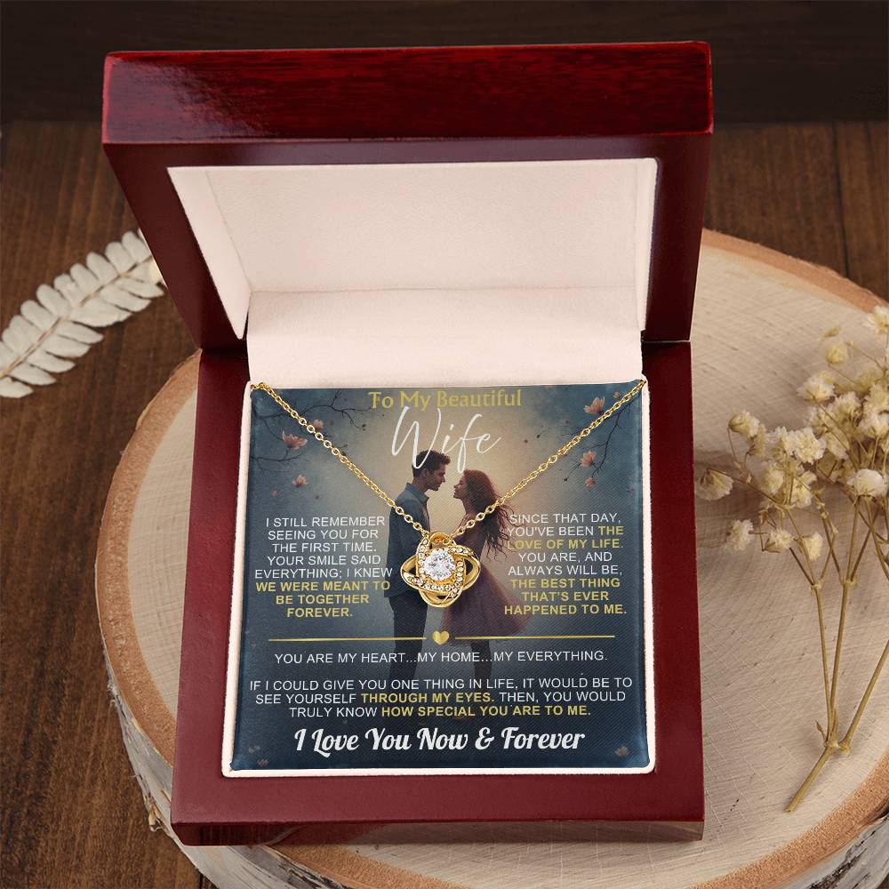 To My Wife - I Love You Now & Forever Love Knot - Gift Set