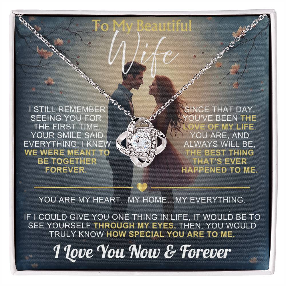 To My Wife - I Love You Now & Forever Love Knot - Gift Set
