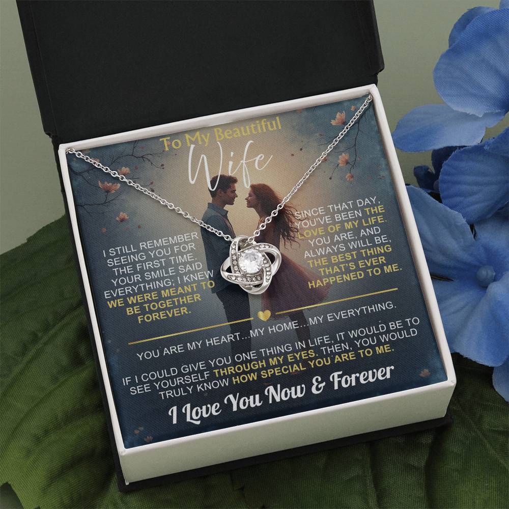 To My Wife - I Love You Now & Forever Love Knot - Gift Set