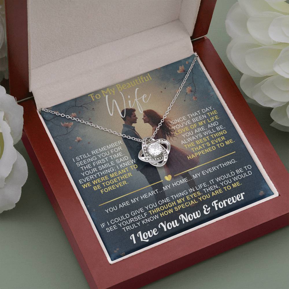 To My Wife - I Love You Now & Forever Love Knot - Gift Set