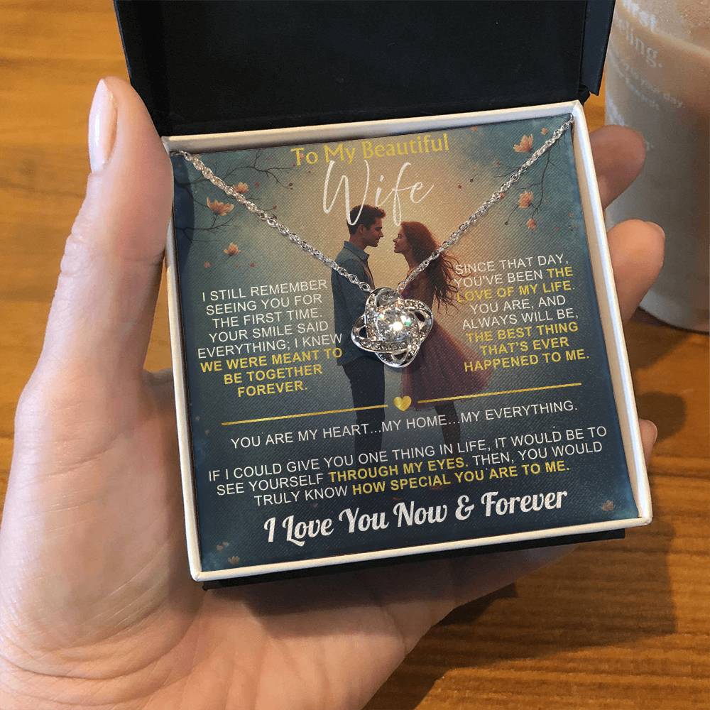 To My Wife - I Love You Now & Forever Love Knot - Gift Set