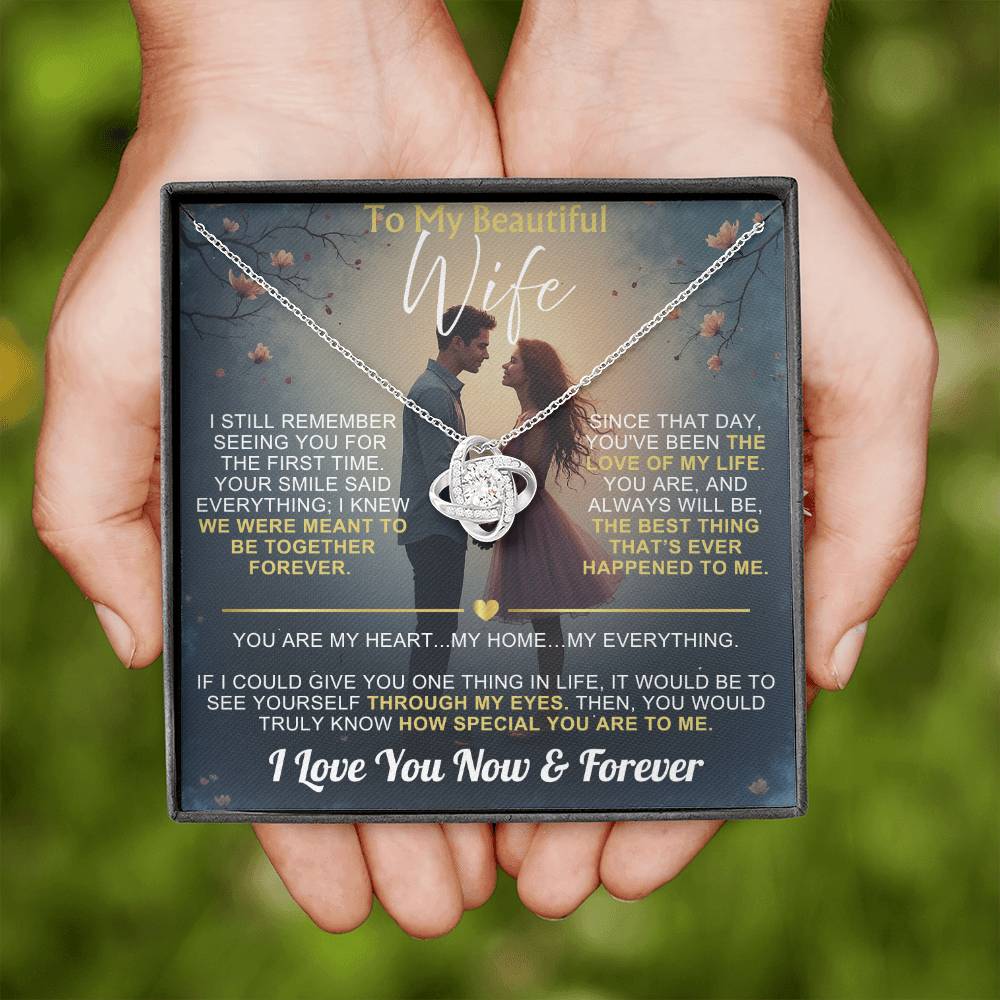 To My Wife - I Love You Now & Forever Love Knot - Gift Set