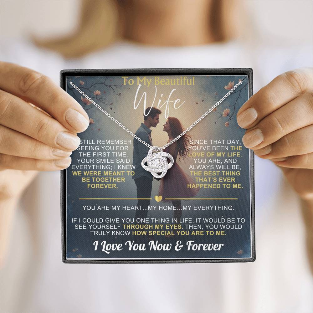 To My Wife - I Love You Now & Forever Love Knot - Gift Set