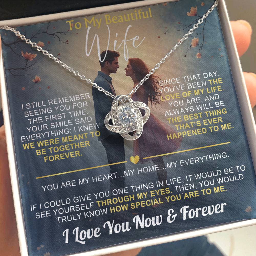To My Wife - I Love You Now & Forever Love Knot - Gift Set