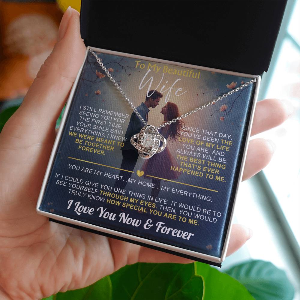 To My Wife - I Love You Now & Forever Love Knot - Gift Set