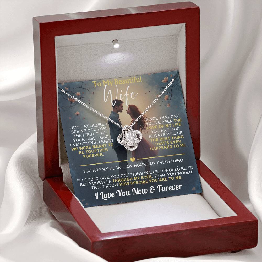 To My Wife - I Love You Now & Forever Love Knot - Gift Set