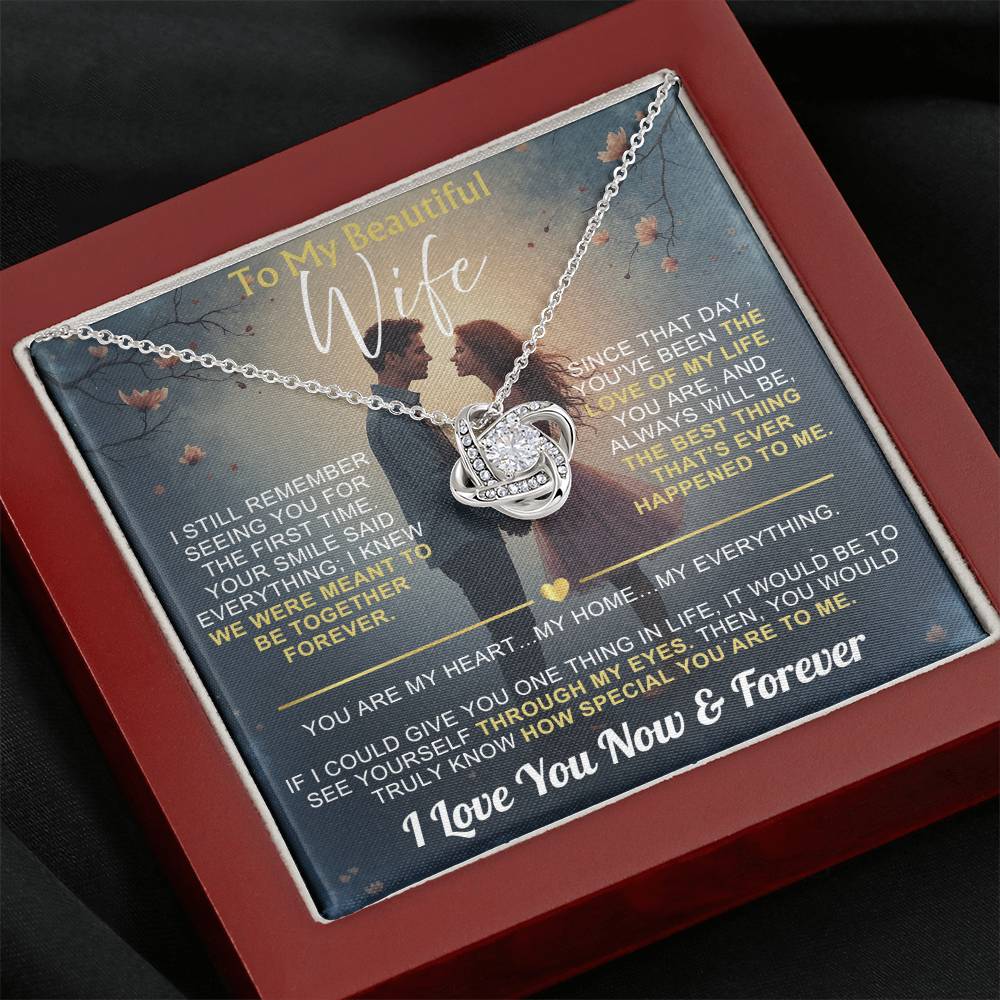 To My Wife - I Love You Now & Forever Love Knot - Gift Set