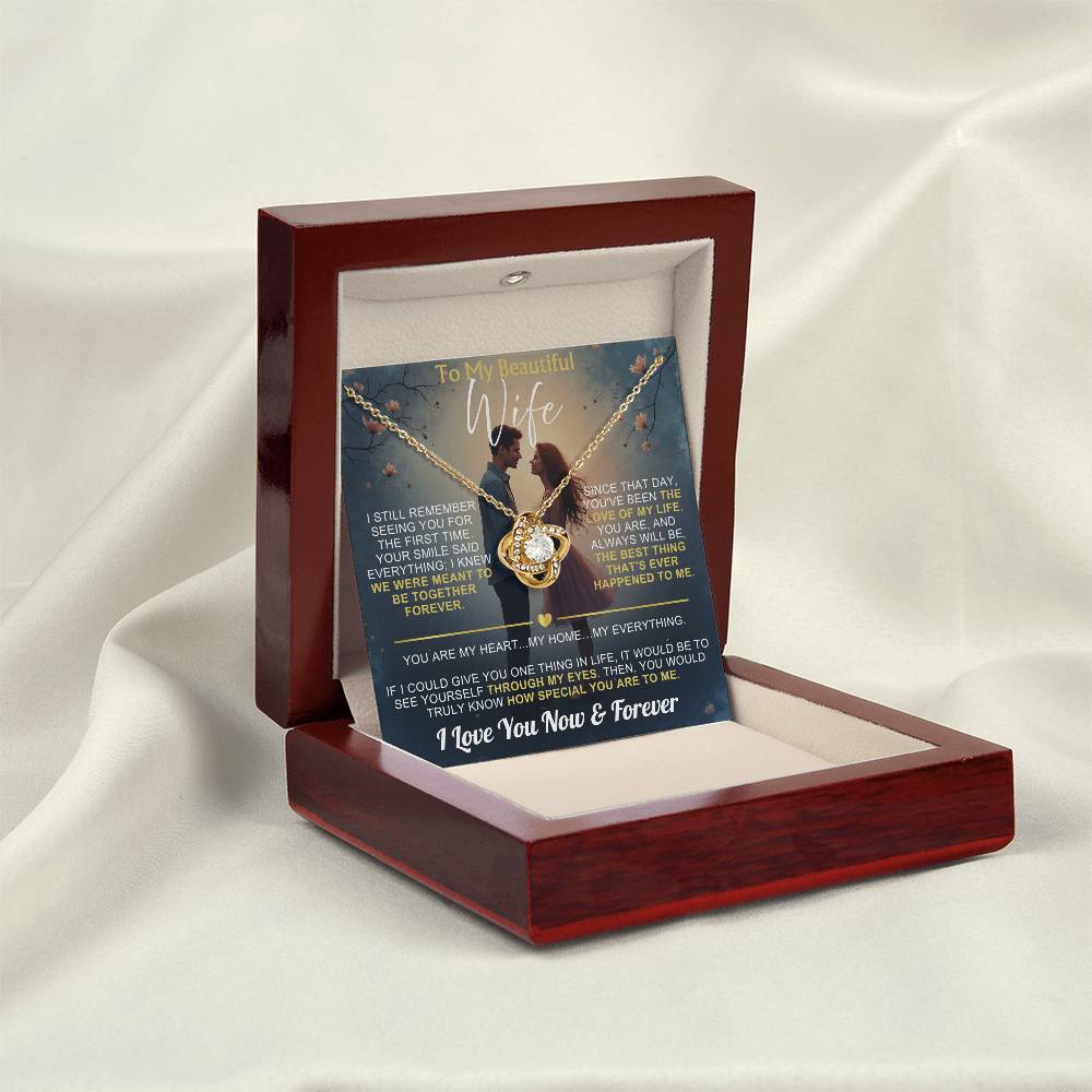 To My Wife - I Love You Now & Forever Love Knot - Gift Set