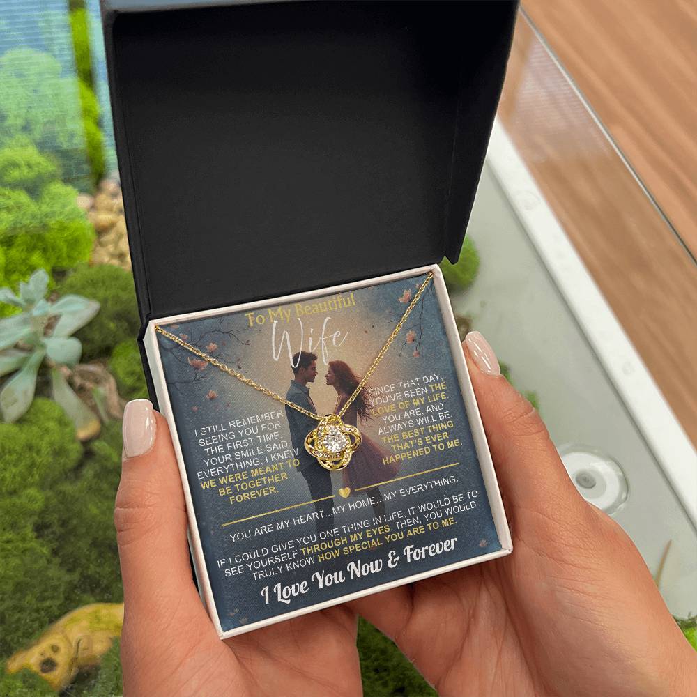 To My Wife - I Love You Now & Forever Love Knot - Gift Set