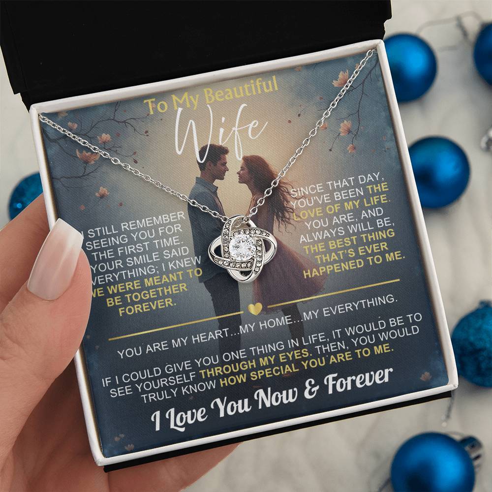 To My Wife - I Love You Now & Forever Love Knot - Gift Set