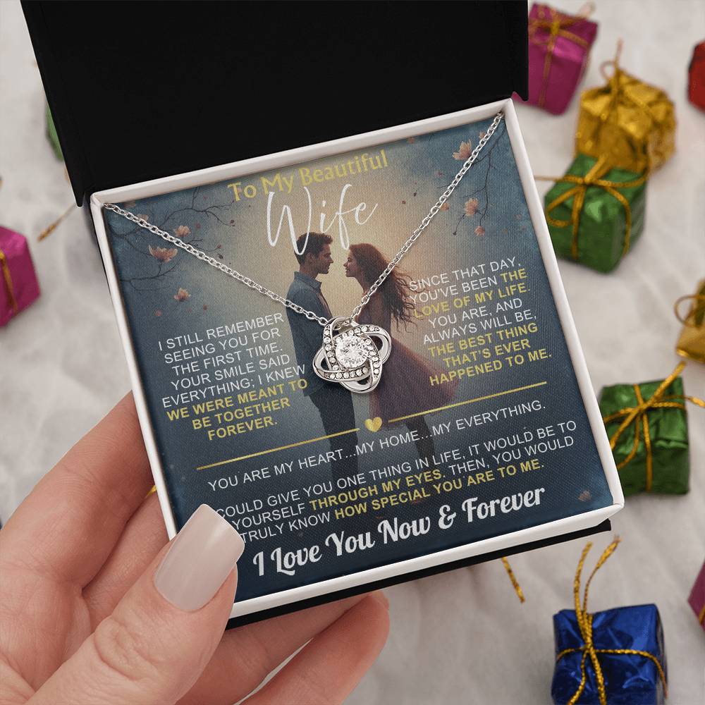 To My Wife - I Love You Now & Forever Love Knot - Gift Set