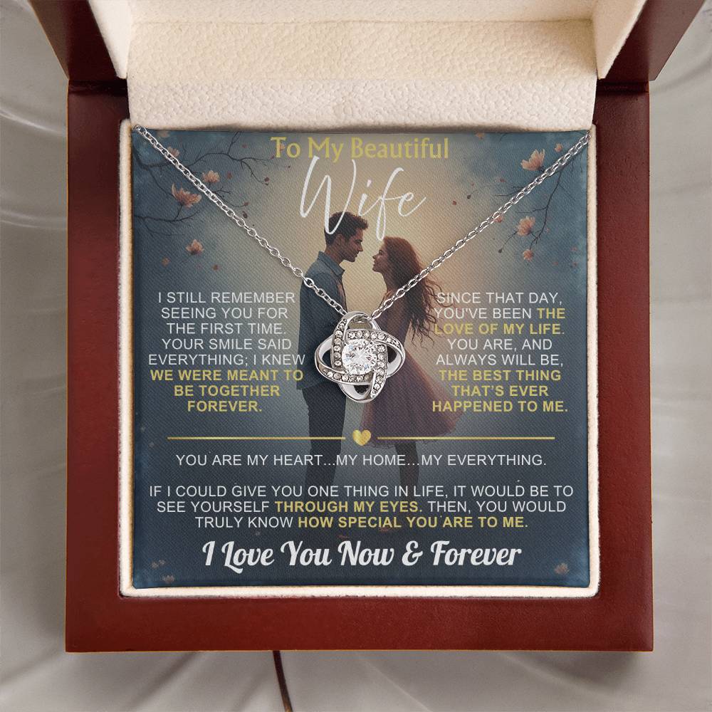 To My Wife - I Love You Now & Forever Love Knot - Gift Set