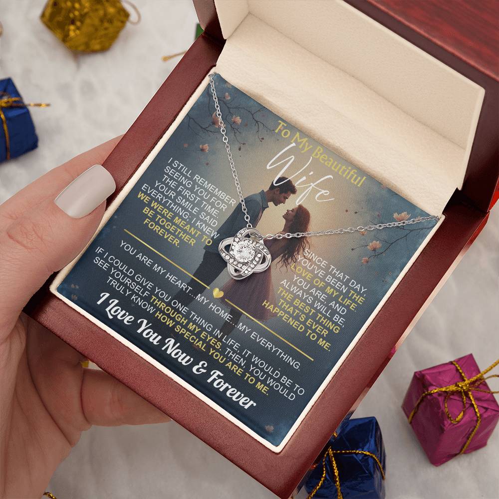 To My Wife - I Love You Now & Forever Love Knot - Gift Set