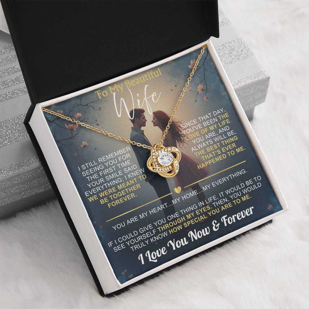 To My Wife - I Love You Now & Forever Love Knot - Gift Set