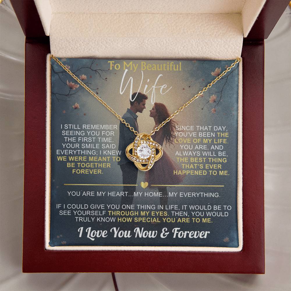 To My Wife - I Love You Now & Forever Love Knot - Gift Set