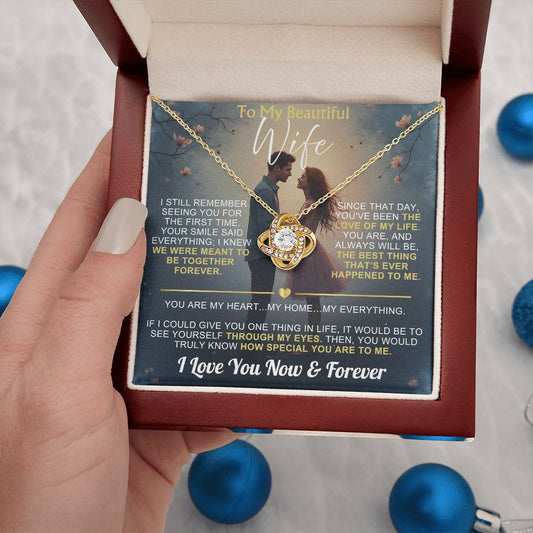 To My Wife - I Love You Now & Forever Love Knot - Gift Set