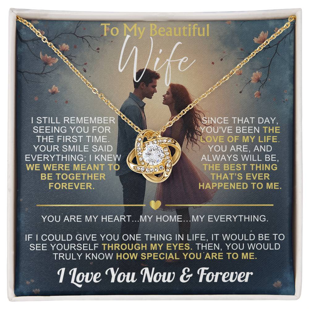 To My Wife - I Love You Now & Forever Love Knot - Gift Set