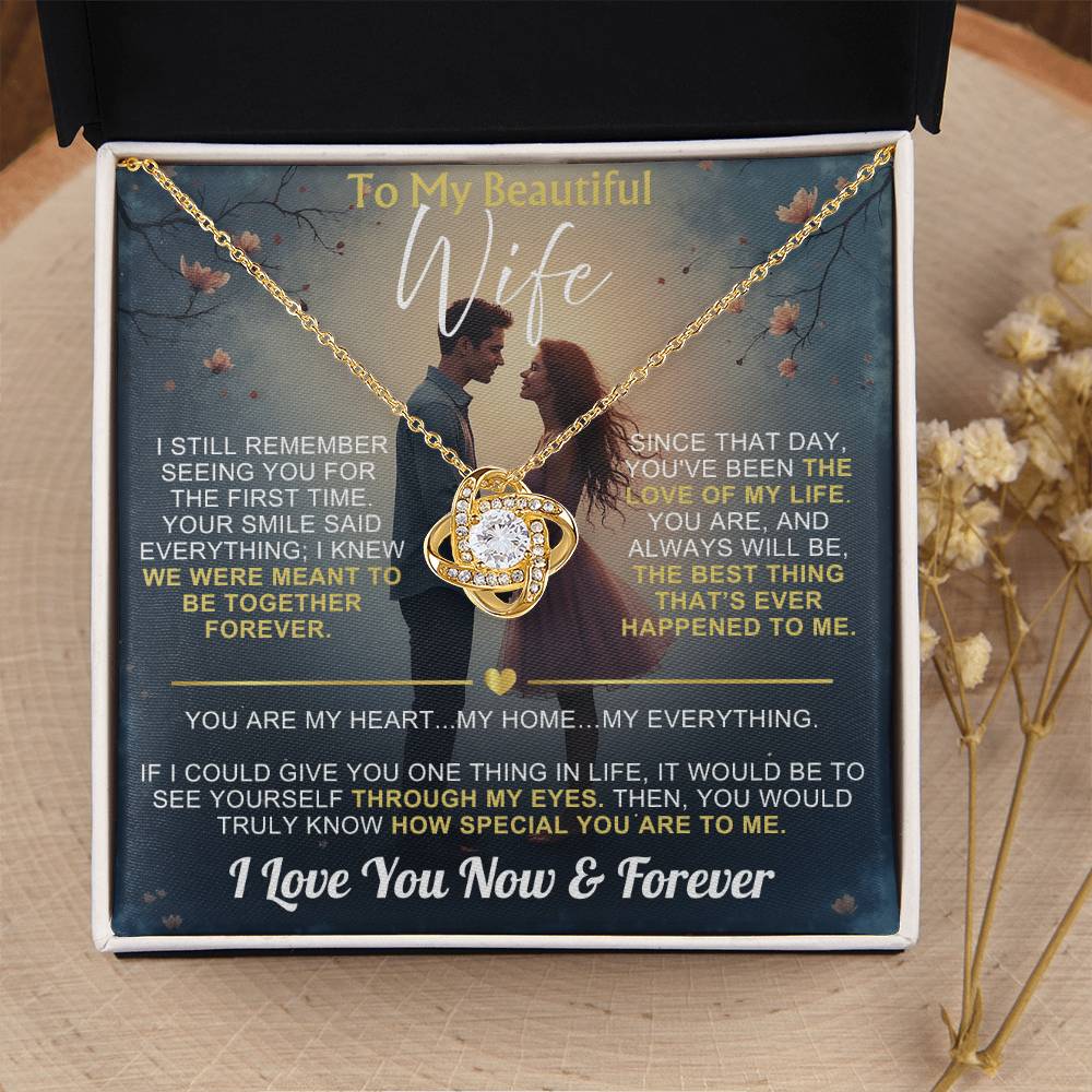 To My Wife - I Love You Now & Forever Love Knot - Gift Set