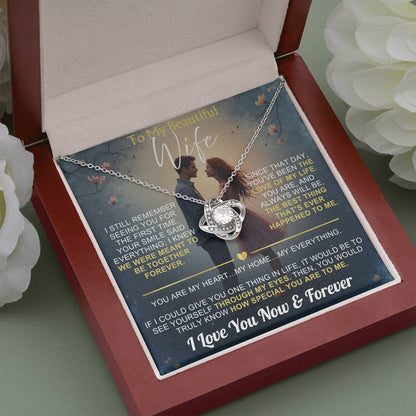 To My Wife - I Love You Now & Forever Love Knot - Gift Set
