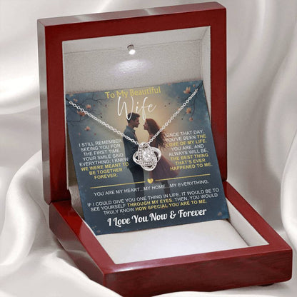 To My Wife - I Love You Now & Forever Love Knot - Gift Set
