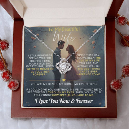 To My Wife - I Love You Now & Forever Love Knot - Gift Set