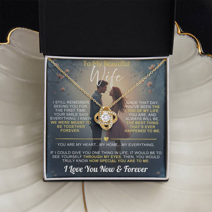 To My Wife - I Love You Now & Forever Love Knot - Gift Set
