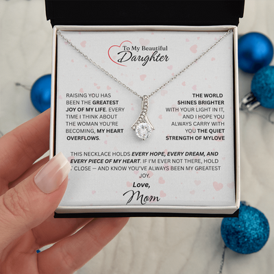 Mom for Daughter: "The Quiet Strength Of My Love" Necklace