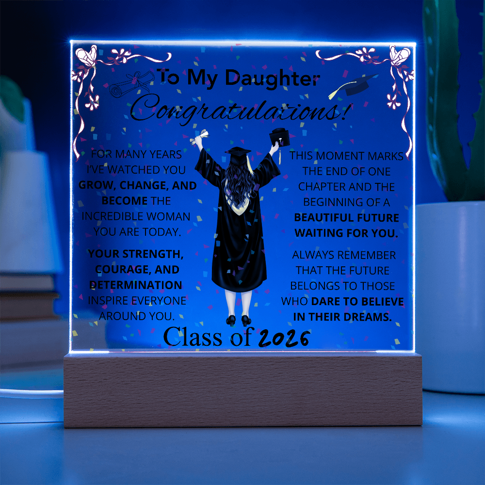 To My Daughter – Graduation Acrylic Plaque Inspirational Keepsake