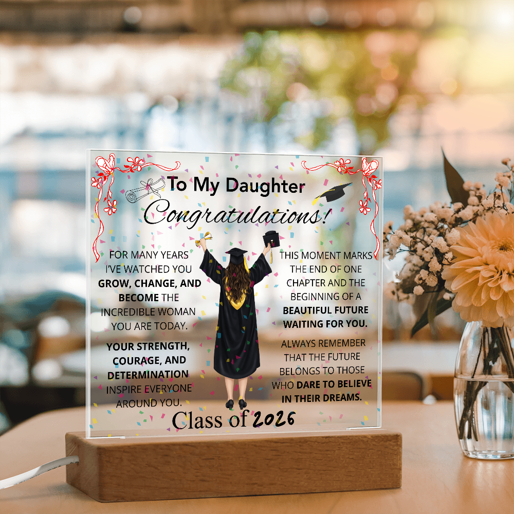 To My Daughter – Graduation Acrylic Plaque Inspirational Keepsake