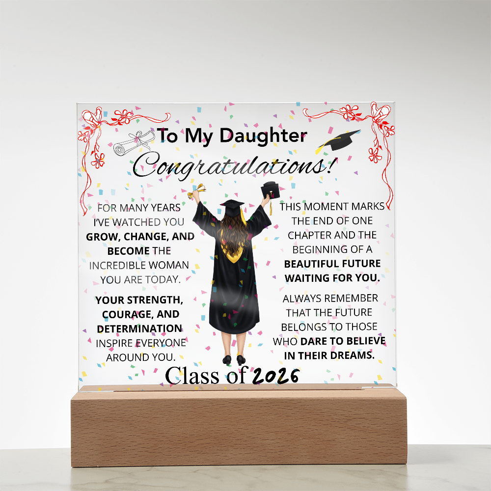 To My Daughter – Graduation Acrylic Plaque Inspirational Keepsake