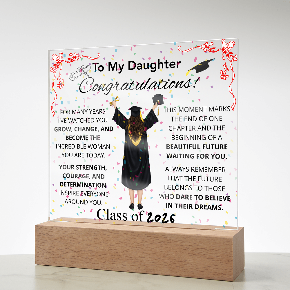 To My Daughter – Graduation Acrylic Plaque Inspirational Keepsake