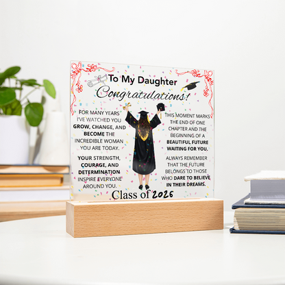 To My Daughter – Graduation Acrylic Plaque Inspirational Keepsake
