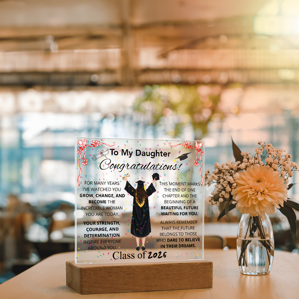 To My Daughter – Graduation Acrylic Plaque Inspirational Keepsake